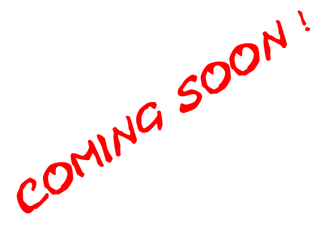 COMING SOON !