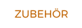ZUBEHÖR